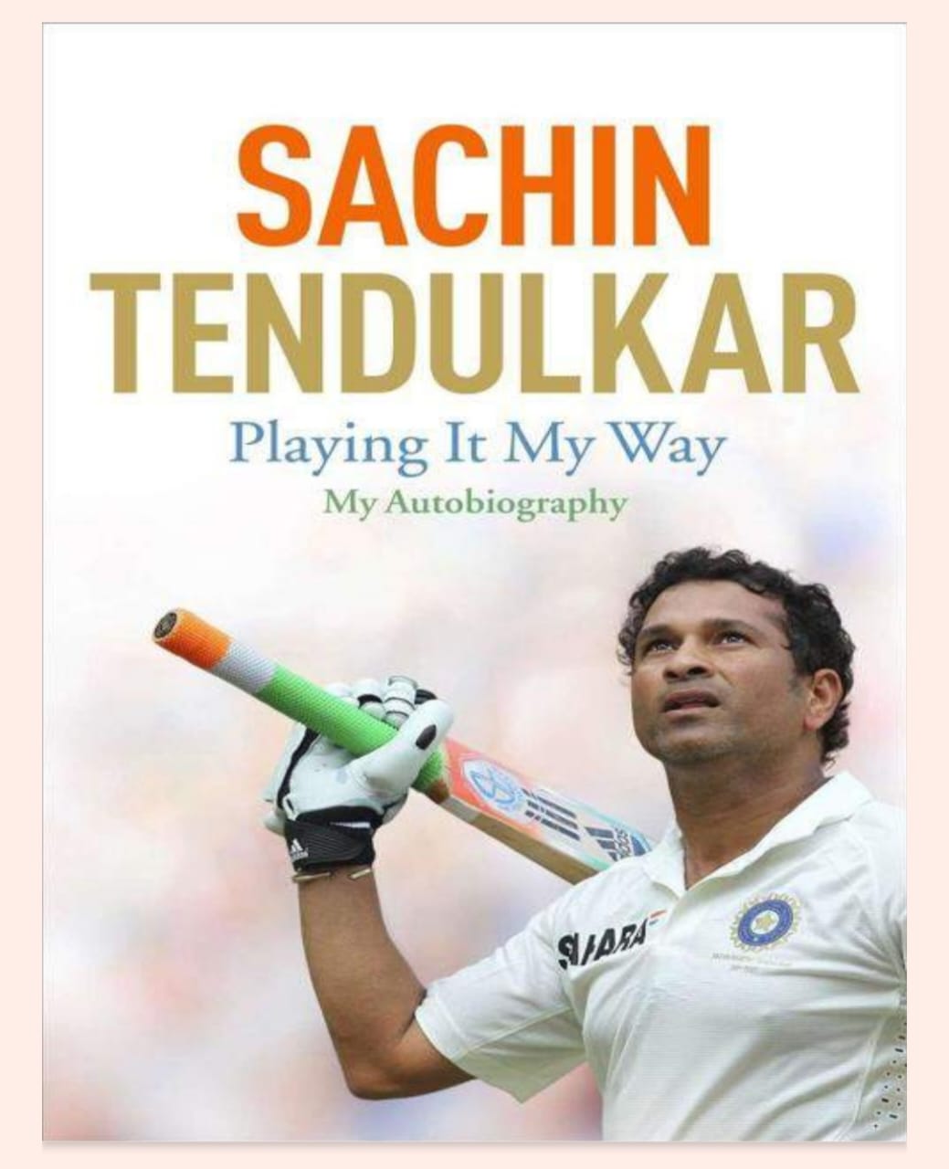 SACHIN TENDULKAR PLAYING IT MY WAY